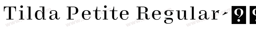 Tilda Petite Regular字体转换 Tilda Petite Regular字体转换